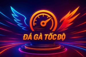 Đá Gà Tốc Độ NK888 – Trải Nghiệm Cạnh Tranh Sôi Động
